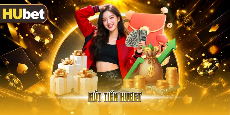 Rút tiền HUBET